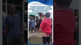 Viral Kades di Gorontalo Ngamuk Usir Camat Tak Terima Listrik Warga Diputus Gegara hendak Digusur [upl. by Kati741]