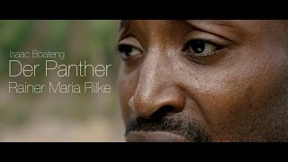 Der Panther Rainer Maria Rilke  Isaac Boateng [upl. by Imim]