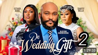 D WEDDING GIFT 2 NIGERIAN MOVIE BLOSSOM CHUKWUJEKWU ESTHER AUDU nollywoodnewmovie [upl. by Kucik]