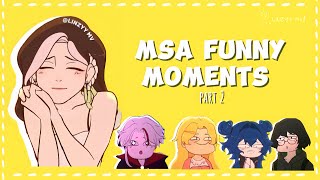 MSA Funny Moments Part 2 [upl. by Ralaigh313]