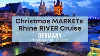 Christmas Market Cruise along the Rhine  2022 [upl. by Nosral21]