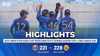 Bangladesh U19 vs Sri Lanka U19  ACC Mens U19 Asia Cup  Match 9 [upl. by Assiralc441]