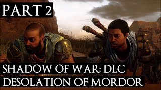 DESOLATION OF MORDOR DLC 2 The Raid with Serka [upl. by Ahseym]