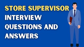 Store Supervisor Interview Questions And Answers [upl. by Durkin610]