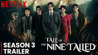 Tale Of The Nine Tailed Season 3 Trailer Release Date amp CASTING Updates [upl. by Eilsel]