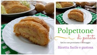 Polpettone di patate farcito  Ricetta facile e gustosa [upl. by Tonry]