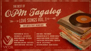 The Best of OPM Tagalog Love Songs Nonstop Vol 1 70’s 80’s amp 90’s [upl. by Nosemyaj609]