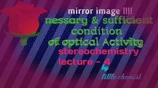 Nessary amp sufficient condition for a compound to show optical Activity lecture  4 [upl. by Edny81]