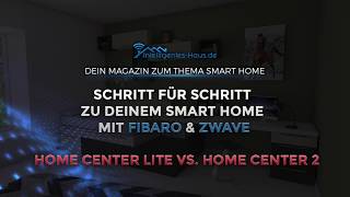 Home Center Lite vs Home Center Lite  Schritt für Schritt zum Smart Home mit Fibaro amp ZWave [upl. by Weiner]