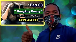 Dongkoy Pusoy  RMN Drama Part 03 [upl. by Dihgirb153]