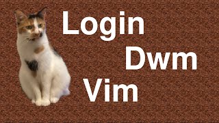 Dwm Login Vim [upl. by Alva]