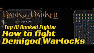 How to fight Demigod Warlocks as a Fighter  Top 10 Fighter  Dark amp Darker Guide [upl. by Nairrad]