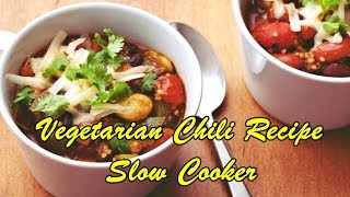 Vegetarian Chili Recipe Slow Cooker [upl. by Ciprian]