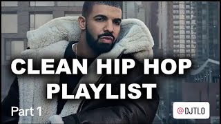 2 hr Clean Hip Hop Mix part 1 [upl. by Beeck997]