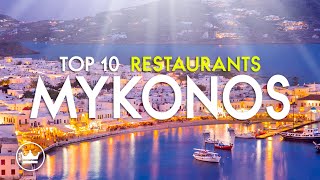 The Top 10 BEST Restaurants in Mykonos Greece 2024 [upl. by Eelarol896]