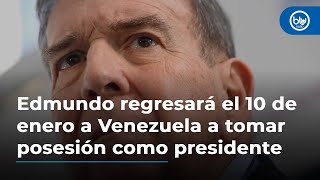 Edmundo González regresará el 10 de enero a Venezuela a tomar posesión como presidente [upl. by Sherman995]