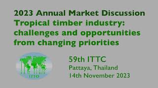 2023 Annual Market Discussion at the 59th International Tropical Timber Council [upl. by Perron]