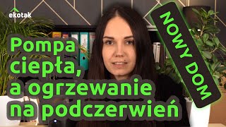 NOWY DOM  Pompa ciepła czy ogrzewanie na podczerwień [upl. by Christyna]