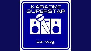 Der Weg Karaoke Version Originally Performed By Herbert Grönemeyer [upl. by Acirre890]