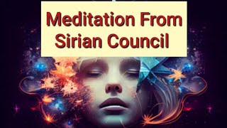 Meditation From Sirian Council [upl. by Harte]