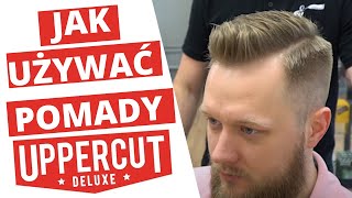 Jak używać pomad Uppercut Deluxe  Układanie klasycznej fryzury [upl. by Uot909]