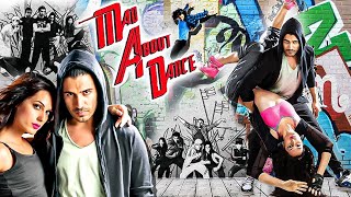 Mad About Dance  Full Movie  Saahil Prem  Amy Maghera  Bollywood Dance  Street Dancers Movies [upl. by Giustina]