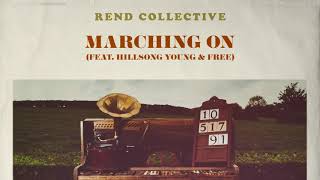 Rend Collective  Marching On ft Hillsong Young amp Free Audio [upl. by Ecnerrot26]