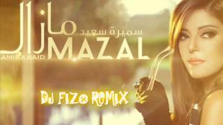 Samira Said Mazal  DJ Fizo Remix 2013 [upl. by Javed]