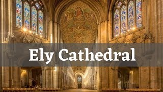 Ely Ely Cathedral History  WE SHOULD KNOW [upl. by Shaner]