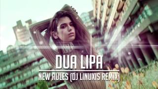 Dua Lipa  New Rules DJ Linuxis Remix [upl. by Bettine]