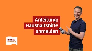 MinijobManager Haushaltshilfe ganz einfach anmelden – Schritt für SchrittAnleitung [upl. by Tilney18]