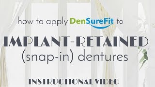 How to Apply DenSureFit to IMPLANTRETAINED snapin Dentures [upl. by Bendicty453]