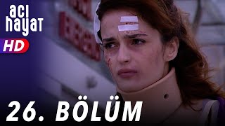 Acı Hayat 26Bölüm Full HD [upl. by Ignazio]