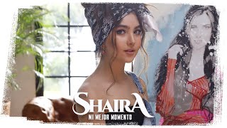 Shaira  Mi Mejor Momento Video Oficial [upl. by Ondrej]