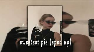 sweetest pie sped up [upl. by Asha]