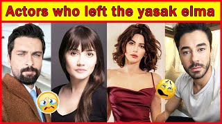 Famous Actors who Left Yasak Elma turkish drama  Turkish Actors who Played Role in Yasak elma [upl. by Enitsenre]