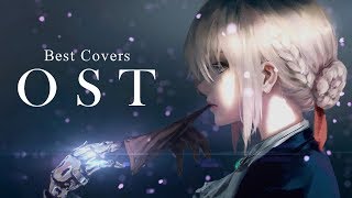 Violet Evergarden  Best OST Covers [upl. by Llyrat]