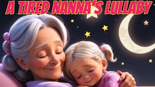 🌜 A Tired Nana’s Lullaby ✨ Soothing Acoustic Nursery Rhyme Music To Help Baby Fall Asleep Calmly ✨🌜✨ [upl. by Yoc]