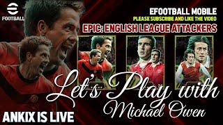 🛑Efootball Live  Lets Play with Michael Owen🛑efootball efootball2025 livenow needsupport [upl. by Witty]