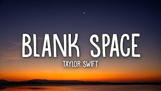 Taylor Swift  Blank Space Lyrics [upl. by Hareema]