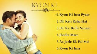 KYON KI MOVIE ALL SONGS Salman Khan Bollywood Movie Song [upl. by Lepper681]