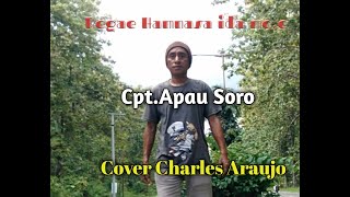 Regae Hamnasa ida ne CptApau Soro Cover Charles Araujo [upl. by Asela]