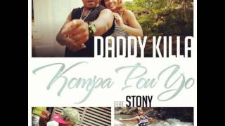 DADDY KILLA Feat STONY  KOMPAS POU YO  2013 [upl. by Caralie42]