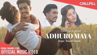 ADHURO MAYA  OFFICIAL MUSIC VIDEO BASANT CHAND  UNKIT RECORDS  2021 [upl. by Lozar225]