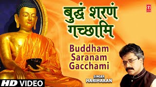 Buddham Sharanam Gachchami New By Hariharan I The Three Jewels Of Buddhism [upl. by Essilem]