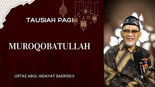 Muroqobatullah  Ustaz Abul Hidayat Saerodji [upl. by Ehrlich]