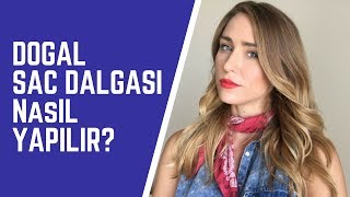 5 DAKİKADA DOĞAL DALGALI SAÇLAR amp ÇEKİLİŞ  Gözde Tezer [upl. by Nomihs135]