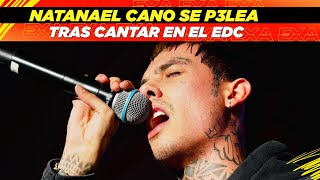 Natanael Cano se p3lea tras cantar en el EDC😱😳 [upl. by Cline]