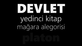 quotDEVLETquot PLATON Mağara Alegorisi sesli kitap Akın ALTAN felsefe filozof sokrates platon devlet [upl. by Seale]