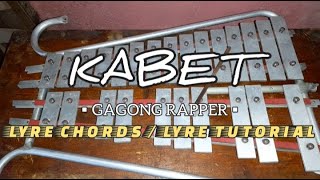 KABET  GAGONG RAPPER  LYRE CHORDS  LYRE TUTORIAL 2024  SIMPLE LYRE CHORDS [upl. by Assili]